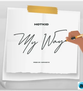 Hotkid – My Way Mp3 Download, My way, Hotkid My way, my way hot kid