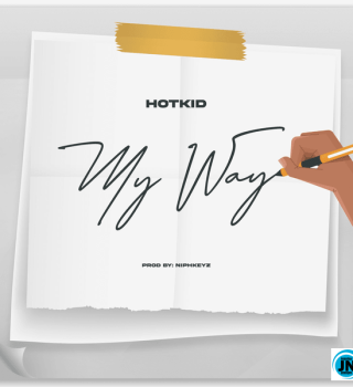 Hotkid-My-Way-artwork (1) Hotkid – My Way Mp3 Download, My way, Hotkid My way, my way hot kid