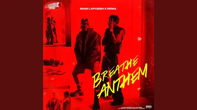Breathe-Music-WA-–-Breathe-Anthem-Ft.-Mani-Lapussh-Rema