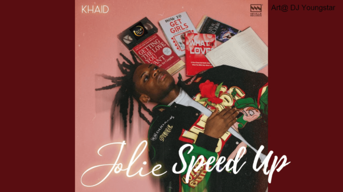 Khaid-–-Jolie-Speed-Up-1
