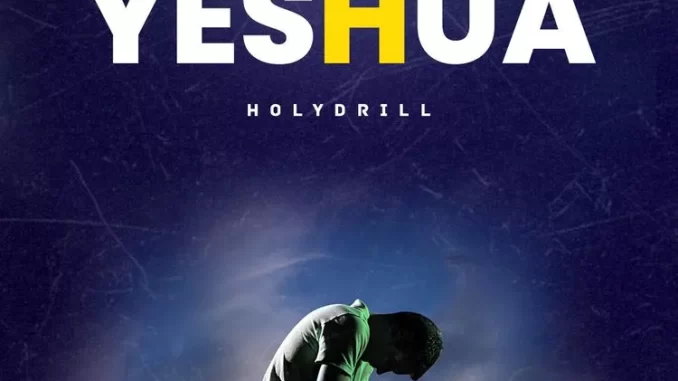 Holy-Drill-–-Yeshua
