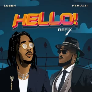 www.nairavoice.com.ng-lussh-hello-refix-ft-peruzzi-lussh--hello-refix-ft.-peruzzi-300x300 Lussh – Hello (Refix) Ft. Peruzzi