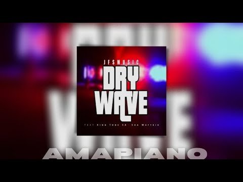 JFS-Music-Dry-Wave-Ft-King-Tone-SA-SOA-Mattrix-1 JFS Music – Dry Wave Ft. King Tone SA & SOA Mattrix