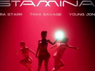 Tiwa Savage – Stamina Ft. Ayra Starr & Young Jonn