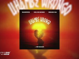 Bandros – Uhambe Wrongo Ft. Kelvin Momo, Smash Sa & Mr Maker