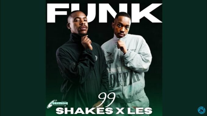 Shakes – Funk 99 ft. Les Shakes – Funk 99 ft. Les