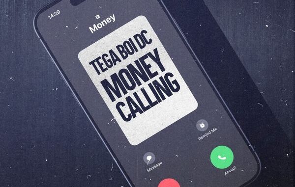 Tega boi dc – Money Calling Tega boi dc – Money Calling