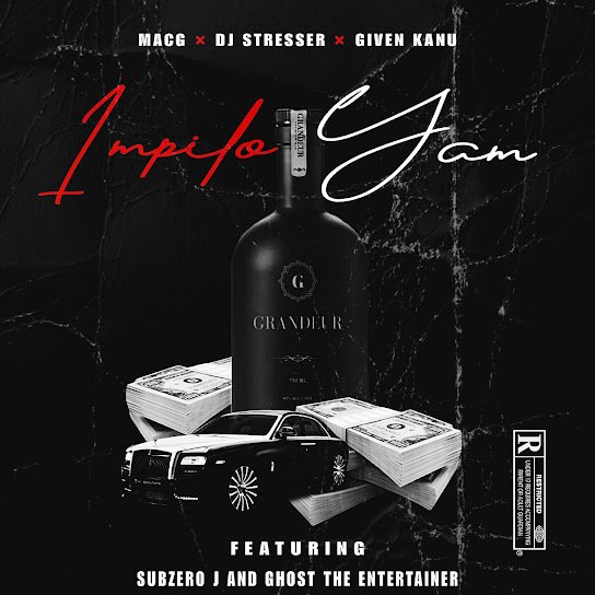 MacG – Impilo Yam Ft. DJ Stresser, Given Kanu, Subzero J & Ghost The Entertainer