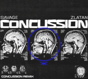 Savage – Concussion (Remix) ft. Zlatan