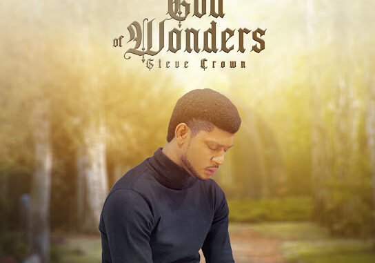 Steve Crown – God Of Wonders Steve Crown – God Of Wonders