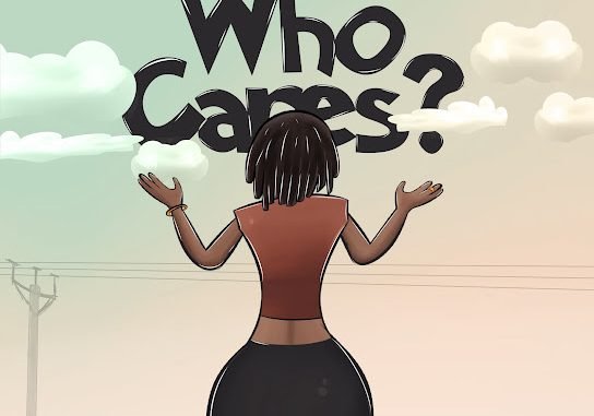 Wendy Shay – Who Cares? Wendy Shay – Who Cares?