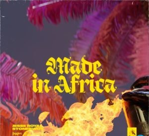 Jugglerz – Made in Africa Ft. Jesse Royal & Stonebwoy