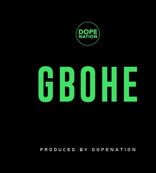 DopeNation – Gbohe