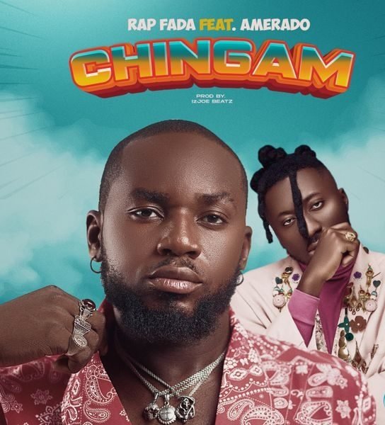 Rap Fada – Chingam ft Amerado