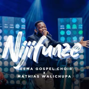 Neema Gospel Choir – Nijifunze Ft. Mathias Walichupa