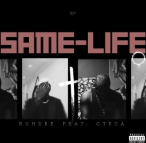 Ruhdee – Same Life Ft Otega