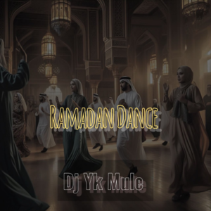 DJ Yk Mule – Ramadan