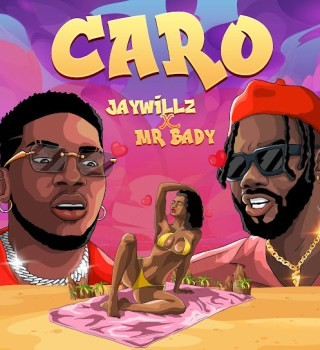 Jaywillz – CARO Ft Mr. Bady Jaywillz – CARO Ft Mr. Bady