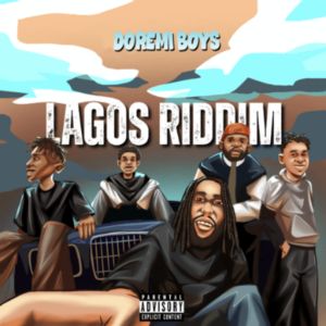 Doremi Boys – Lagos Riddim Ft. K0NYE, Damare YK, VAR1, Hargoi & Debayo