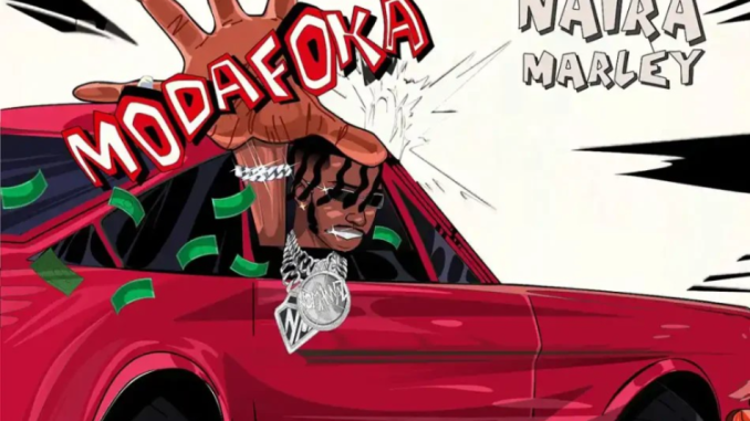 Naira Marley – Modafoka Naira Marley – Modafoka
