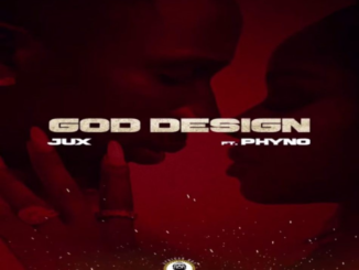 Jux – God Design Ft Phyno