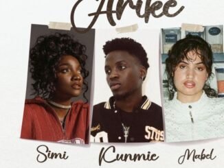 Kunmie – Arike ft. Mabel & Simi