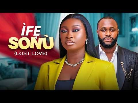 IFE TO SONU (LOST LOVE) – Latest Yoruba Movie 2026 Starring FEMI ADEBAYO | ANIKE AMI