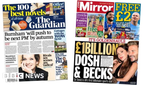 The Papers: ‘Burnham will push to be next PM’ and ‘Dosh and Becks’