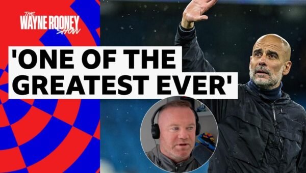 He’s changed the face of English football – Rooney on Guardiola