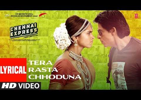 Tera Rastaa Chhodoon Na (Lyrical)| Shah Rukh Khan,Deepika Padukone| Chennai Express| Vishal-Sheykhar