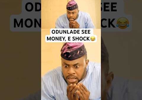 ODUNLADE SEE MONEY E SHOCK😂 #movie #usa #us #usashorts #uk #canada #uae #yoruba #gbaradatv #viral