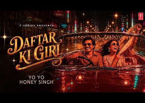 Daftar Ki Girl (Video Song) | Yo Yo Honey Singh | Desi Kalakaar | T-Series