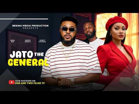 JATO THE GENERAL – NOSA REX, QUEEN ENEBECHI, DAVID NWEKE latest 2026 nigerian movie
