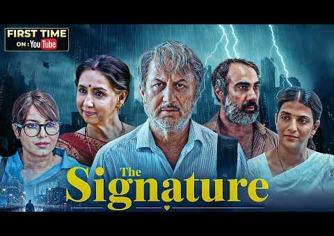 The Signature (2024) Full Hindi Movie 4K | Anupam Kher | Neena Kulkarni | Bollywood Emotional Movie