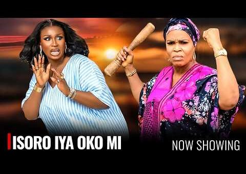 ISORO IYA OKO MI – Yoruba Movie 2026 Drama – Damilola Oni, Lola Idije Toyin Afolayan