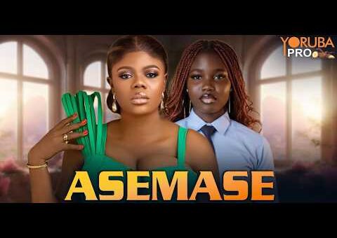 ASEMASE Latest Yoruba Movie 2026 | Fisayo Abebi | Yetunde Asabi | Ayo Olaiya