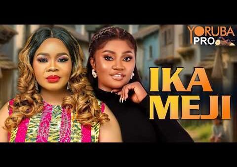 IKA MEJI Latest Yoruba Movie 2026 | Ayo Olaiya | Bimbo Oshin | Anthar Laniyan | Mimisola Daniels