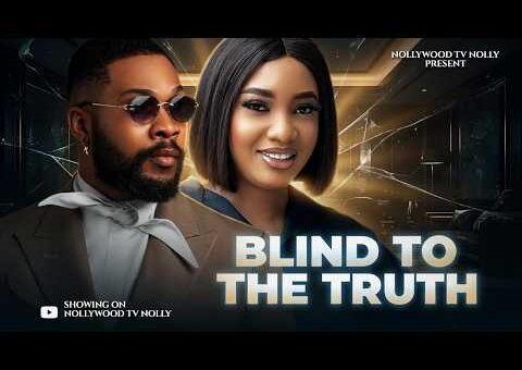 Blind to the Truth | Stella Udeze, Alex Chukwujekwu | Full 2026 Latest New Nigerian Movie