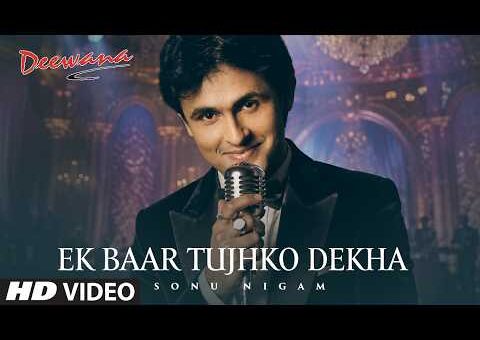 Deewana: Ek Baar Tujhko Dekha (Song) | Sonu Nigam | Sajid-Wajid | Faaiz Anwar