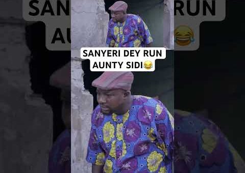 SANYERI DEY RUN AUNTY SIDI😂 #movie #usa #us #usashorts #uk #canada #uae #yoruba #gbaradatv #viral