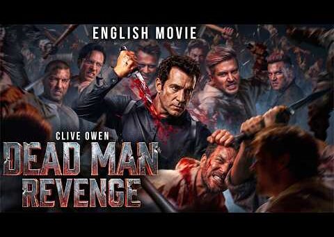 Clive Owen In DEAD MAN REVENGE – Hollywood English Movie | Full Crime Thriller Movie | Free Movie