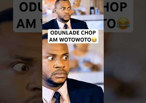 ODUNLADE CHOP AM WOTOWOTO😂 #movie #usa #us #usashorts #uk #canada #uae #yoruba #gbaradatv #viral