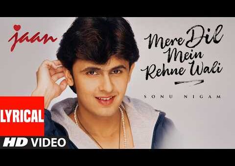 Jaan: Mere Dil Mein Rehne Wali (Lyrical Video) | Sonu Nigam | Nikhil-Vinay | Faaiz Anwar