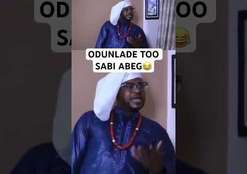 ODUNLADE TOO SABI ABEG😂 #movie #usa #us #usashorts #uk #canada #uae #yoruba #gbaradatv #viral