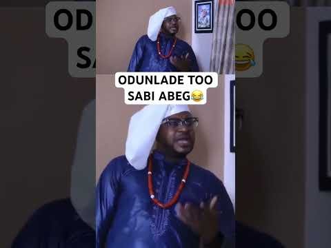 ODUNLADE TOO SABI ABEG😂 #movie #usa #us #usashorts #uk #canada #uae #yoruba #gbaradatv #viral