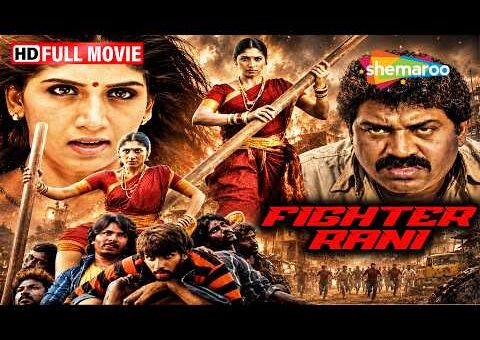 Fighter Rani Full Movie HD | Ayesha & P. Ravi Shankar | New Release South Hindi Dubbed Full Movie