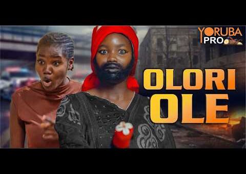 OLORI OLE Latest Yoruba Movie 2026 | Ayo Olaiya | Debby Shokoya | Jumoke Odetola | Racheal Adelaja