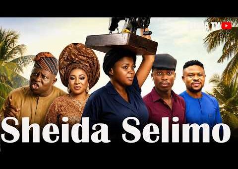SHEIDA SELIMON – Latest Yoruba Movie 2026 Drama; Rukayat Lawal, Morounmubo Lawal , Muyiwa Ademola