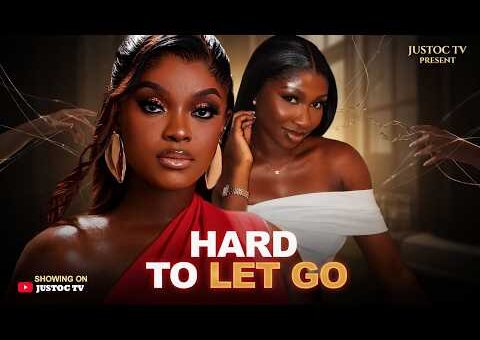 Hard to Let Go | Sonia Uche, Miwa Olorunfemi | Full 2026 Latest New Nigerian Movie