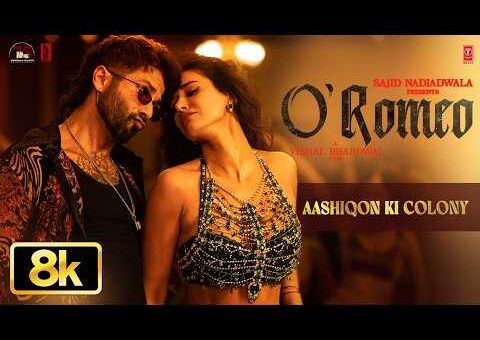 Aashiqon Ki Colony – 8K Video | Shahid K, Disha P | O’Romeo | Vishal B | Gulzar| Madhubanti| Javed A